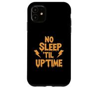 No Sleep Til Uptime Sysadmin IT Programmer Tech Humor Coque pour iPhone 11
