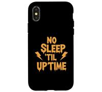 No Sleep Til Uptime Sysadmin IT Programmer Tech Humor Coque pour iPhone X/XS