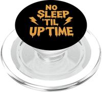 No Sleep Til Uptime Sysadmin IT Programmer Tech Humor PopSockets PopGrip pour MagSafe