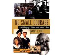 No Small Courage: A History of Women in the United States
