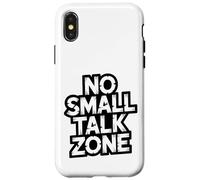 No Small Talk Zone - Citation Drôle pour Introvertis Coque pour iPhone X/XS