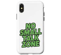 No Small Talk Zone - Citation Drôle pour Introvertis Coque pour iPhone X/XS