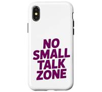 No Small Talk Zone - Citation Drôle pour Introvertis Coque pour iPhone X/XS