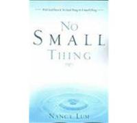 No Small Thing Lum, Nancy (Auteur)