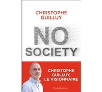 No Society Christophe Guilluy (Auteur)