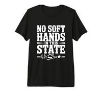 No Soft Hands in This State Texas Cowboy Humour T-Shirt Haut de Gamme