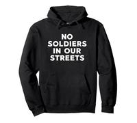 No Soldats in Our Streets Protestation Resistance Sweat à Capuche