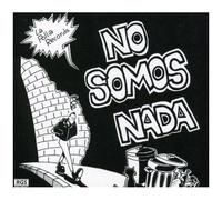 No Somos Nada