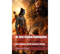 No Soul Beyond Redemption: Ram, Hanuman, and the Courage to Change