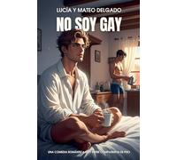 No soy gay: Una comedia romántica gay entre compañeros de piso