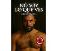 No soy lo que ves: Un thriller gay sobre el lado oscuro del deseo