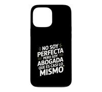 No Soy Perfecta Pero Soy Abogada, Humour Abogado Coque pour iPhone 13 Pro Max