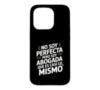 No Soy Perfecta Pero Soy Abogada, Humour Abogado Coque pour iPhone 15 Pro