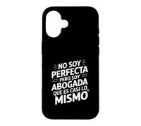 No Soy Perfecta Pero Soy Abogada, Humour Abogado Coque pour iPhone 16