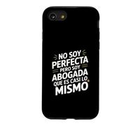 No Soy Perfecta Pero Soy Abogada, Humour Abogado Coque pour iPhone SE (2020) / 7/8