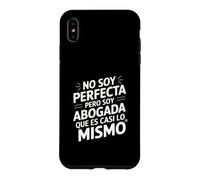 No Soy Perfecta Pero Soy Abogada, Humour Abogado Coque pour iPhone XS Max