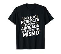 No Soy Perfecta Pero Soy Abogada, Humour Abogado T-Shirt