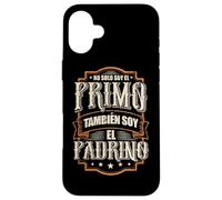 No Soy Solo El Primo, Soy También El Padrino Coque pour iPhone 16 Plus