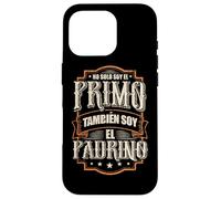 No Soy Solo El Primo, Soy También El Padrino Coque pour iPhone 16 Pro