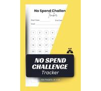 No Spend Challenge Tracker: Achieve Financial Freedom with Daily Savings Log and Budget Tracking Journal