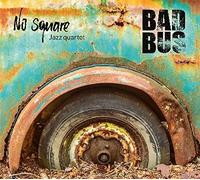No Square Jazz Quartet - Bad Bus [Import]