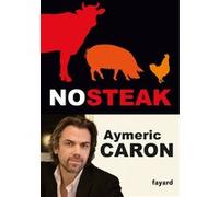 No steak Aymeric Caron (Auteur)