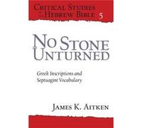 No Stone Unturned by James K. Aitken James K. Aitken (Auteur)