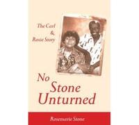 No Stone Unturned Rosemarie Stone (Auteur)