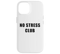 No Stress Club - Men & Women Funny Anti-Stress Motivational Coque pour iPhone 14