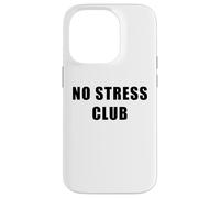 No Stress Club - Men & Women Funny Anti-Stress Motivational Coque pour iPhone 14 Pro