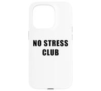 No Stress Club - Men & Women Funny Anti-Stress Motivational Coque pour iPhone 15 Pro