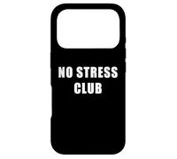 No Stress Club - Men & Women Funny Anti-Stress Motivational Coque pour iPhone 17 Pro