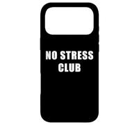 No Stress Club - Men & Women Funny Anti-Stress Motivational Coque pour iPhone 17 Pro Max
