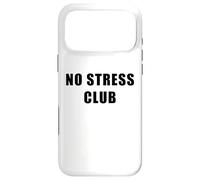No Stress Club - Men & Women Funny Anti-Stress Motivational Coque pour iPhone 17 Pro Max