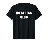 No Stress Club - Men & Women Funny Anti-Stress Motivational T-Shirt