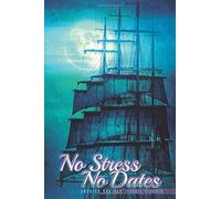 No Stress No Dates: Undated 365 Day Journal. 319 Pages, 52 Weeks, 2 Days Per Page. Great 5 Minute Gratitude Diary And Simple One Year Planner (Pirate Ship Sailing)