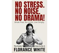 No Stress. No Noise. No Drama! - For Her: Declutter Your Life. Come Back to Yourself.