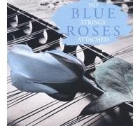No Strings Attached - Blue Roses