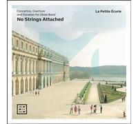 No Strings Attached, Concertos, Overture And Sonatas For Oboe Band