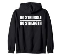 NO STRUGGLE, NO STRENGTH / Pas d’effort, pas de force Sweat à Capuche