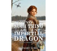 No Such Thing as an Impartial Dragon Standalone Dragon Romantasy - L. Darby Gibbs - Inkabout Publishing - ebook (ePub) - Livre