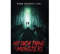 No Such Thing As Monsters