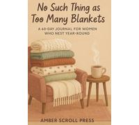 No Such Thing as Too Many Blankets: A 60-Day Journal for Women Who Nest Year-Round