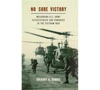No Sure Victory by Daddis Gregory A. Academy Professor of History Academy Professor of History US Military Academy West Point West Point New York Hardcove Gregory A Daddis (Auteur)