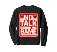 No Talk During The Game Funny Gamer American Football Sweatshirt