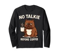 No Talkie Before Coffee - Bouledogue amusant pour amoureux des chiens Manche Longue