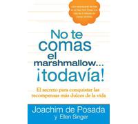No Te Comas El Marshmallow...Todavía