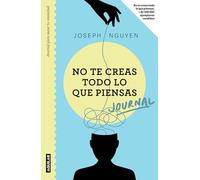 No te creas todo lo que piensas: Journal para sanar tu ansiedad / Healing Anxiety & Overthinking Journal & Workbook