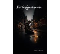 No te dejaré morir.