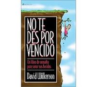 No te des por Vencido/ Don't Give Up David Wilkerson (Auteur)